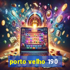 porto velho 190